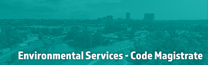 Environmental Services - Code Magistrate